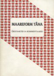 Maareform täna. Õigusaktid ja kommentaarid