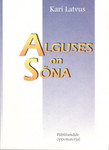 Alguses on sõna. Piiblitundide õppematerjal