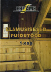 Elamusisesed puidutööd