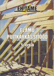 Elamu puitkarkassitööd