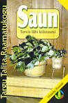Saun. Tervis läbi leiliruumi