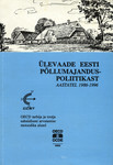 Ülevaade Eesti põllumajanduspoliitikast aastatel 1986-1996. OECD tarbija ja tootja subsiidiumi arvutamise metoodika alusel