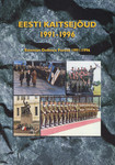 Eesti kaitsejõud 1991-1996. Estonian defence forces 1991-1996