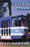 Tallinna tramm. 110 aastat