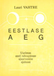 Eestlase aeg. Uurimus eesti rahvapärase ajaarvamise ajaloost