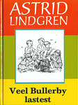 Veel Bullerby lastest