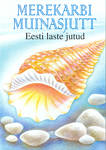 Merekarbi muinasjutt. Eesti laste jutud