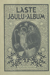 Laste jõulu-album. Jõulu-jutud, pildid ja laulud