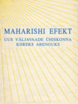 Maharishi efekt. Uus väljavaade ühiskonna kiireks arenguks