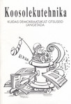 Koosolekutehnika. Kuidas demokraatlikult otsuseid langetada