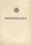 Politseiseadus. Vastu võetud 20. sept. 1990. a. Tekst on toodud muudatuste ja täiendustega, mis on tehtud 1993. a. 21. apr. seadusega