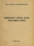 Dementsust põdeva haige hooldamine kodus