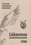 Läänemaa juubelilaulupidu - 100 aastat I laulupeost Läänemaal. 1. ja 2. juuni 1996