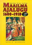 Maailma ajalugu 1600-1918. Õpik 8. klassile. 1600-1815