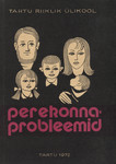 Perekonnaprobleemid. Uurimisrühma seminaritööde kogumik
