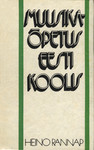 Muusikaõpetus Eesti koolis. (oktoobrirevolutsioonist 1970-ndate aastateni)