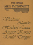 Meie interpreete. V. Alumäe, H. Laan, A. Karjus, E. Turgan