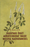 Kasutage õiget agrotehnikat valge mesika kasvatamisel