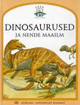 Dinosaurused ja nende maailm