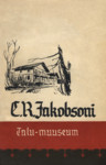 C. R. Jakobsoni Talu-muuseum. Teatmik külastajaile
