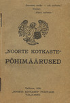 «Noorte Kotkaste» põhimäärused. Kinnitatud Kaitseliidu Vanematekogu poolt 27. mail 1930. aastal
