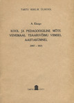 Kool ja pedagoogiline mõte Venemaal tsaarivõimu viimsel aastakümnel (1907-1917)