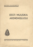 Eesti muusika arenemislugu. 160 pildiga ja 60 noodinäitega tekstis