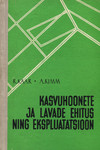 Kasvuhoonete ja lavade ehitus ning ekspluatatsioon