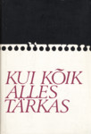 Kui kõik alles tärkas. Mälestusi ajakirjanduse töömailt 1940-1945