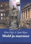 Muld ja marmor. Möödasõitnu meenutusi