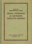 Eesti NSV territooriumil kehtiv abielu, perekonna ja eestkoste seaduste koodeks. Ametlik tekst muudatustega kuni 1. jaanuarini 1952, ühes paragrahvide järgi süstematiseeritud materjale sisaldava lisaga