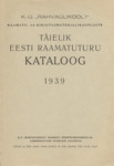 Täielik Eesti raamatuturu kataloog. 1939