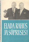 Elada rahus ja sõpruses!. NSVL Ministrite Nõukogu esimehe N. S. Hruštšovi viibimine Ameerika Ühendriikides 15.-27. septembril 1959