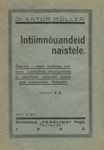 Intiimnõuandeid naistele. Rasedus - naiste nüüdisaja suurmure. Loomulikud, mechaanilised ja keemilised wahendid rasedusest hoidumiseks. Retseptid