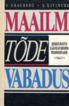Maailm. Tõde. Vabadus. Sissejuhatus Lääne-Euroopa filosoofia ajalukku