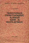 Trihhomonaasi etiopatogeneesist, kliinikust, ravist ja profülaktikast