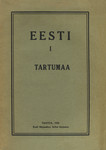 Eesti. Tartumaa. Maadeteadusline, majandusline ja ajalooline kirjeldus