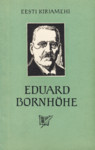 Eduard Bornhöhe. Kirjanik ja inimene
