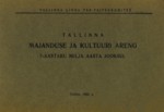 Tallinna majanduse ja kultuuri areng 7-aastaku nelja aasta jooksul