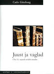 Juust ja vaglad. Ühe 16. sajandi möldri maailm