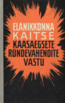 Elanikkonna kaitse kaasaegsete ründevahendite vastu. Õppevahend ALMAVÜ organisatsioonidele