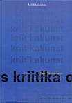Kriitikakunst. Uurimus kriitika olemusest ja toimest. Eesti kogemus