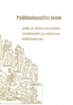 Psühholoogilisi teste enda ja teiste paremaks tundmiseks ja sobivuse määramiseks