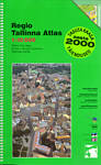 Regio Tallinna atlas. Tallinn City Map. Atlas goroda Tallinn. Tallinnan kartta. 1:10 000. Tasuta kaasa aasta 2000 täiendused