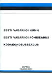 Eesti Vabariigi hümn. Eesti Vabariigi põhiseadus. Kodakondsusseadus