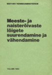 Meeste- ja naisterõivaste lõigete suurendamine ja vähendamine. Metoodiline juhend moe- ja õmblusateljeedele ning salongidele