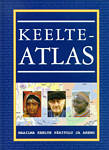 Keelteatlas. Maailma keelte päritolu ja areng