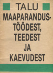 Talu maaparandustöödest, teedest ja kaevudest