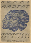 Kümme aastat noorpõlve. Album Ülemaalise Eesti Noorsoo Ühenduse 10. a. juubeli puhul 1919-1929