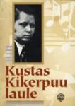 Kustas Kikerpuu laule